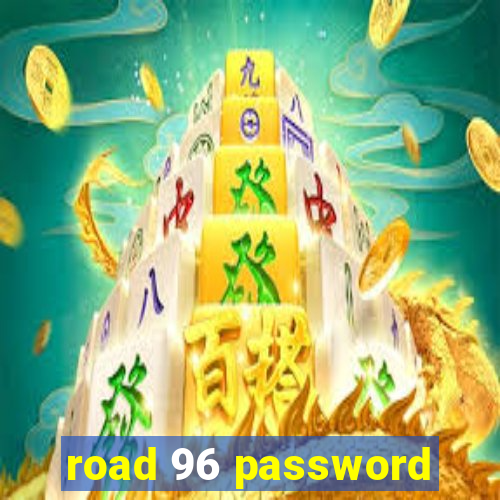 road 96 password